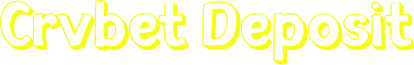 Crvbet Deposit